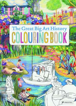 Great Big Art History Colouring Book de Annabelle Von Sperber