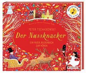 Peter Tschaikowsky. Der Nussknacker de Jessica Courtney-Tickle