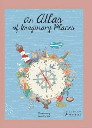 Atlas of Imaginary Places de Mia Cassany