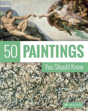 50 Paintings You Should Know de Kristina Lowis