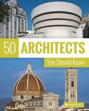 50 Architects You Should Know de Isabel Kuhl