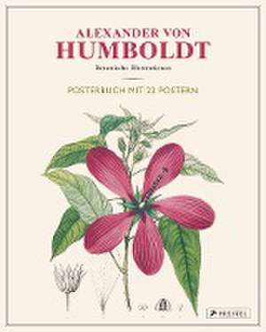 Alexander von Humboldt: Botanische Illustrationen. Posterbuch mit 22 Postern de Otfried Baume