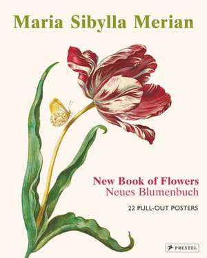 Maria Sibylla Merian: The New Book of Flowers/Neues Blumenbuch de Stella Christiansen