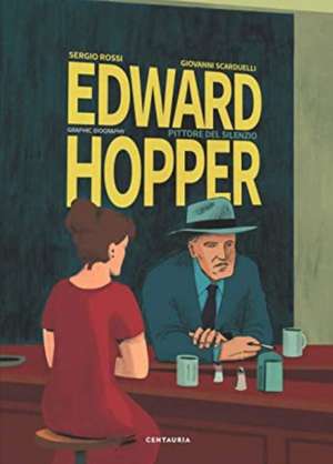 Edward Hopper: The Story of His Life de Giovanni Scarduelli