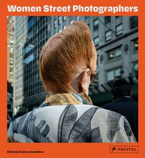 Women Street Photographers de Gulnara Samoilova