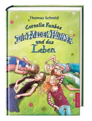 Cornelia Funkes Die Wilden Hühner und das Leben de Thomas Schmid