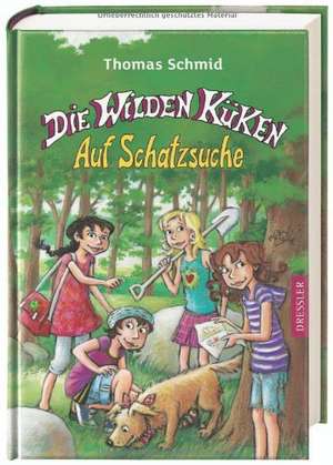 Die Wilden Küken - Auf Schatzsuche de Thomas Schmid