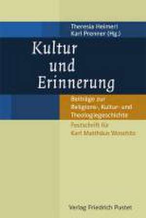 Kultur und Erinnerung de Theresia Heimerl