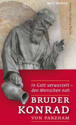 Bruder Konrad von Parzham de Max Huber