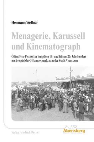 Menagerie, Karusell und Kinematograph de Hermann Wellner