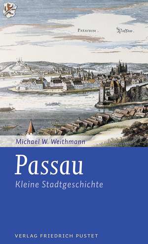 Passau de Michael W. Weithmann