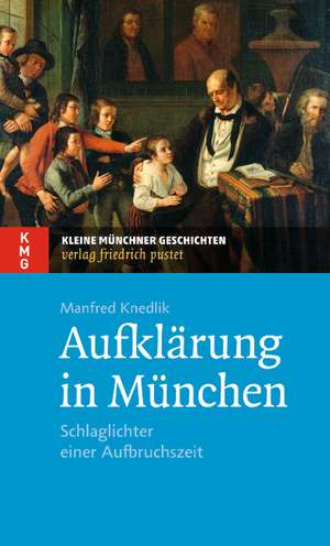 Aufklärung in München de Manfred Knedlik