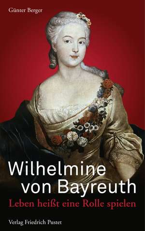 Wilhelmine von Bayreuth de Günter Berger