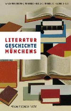 Literaturgeschichte Münchens de Waldemar Fromm