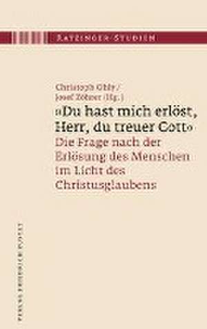 "Du hast mich erlöst, Herr, du treuer Gott" de Christoph Ohly