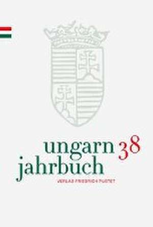 Ungarn-Jahrbuch 38 (2022) de Zsolt K. Lengyel