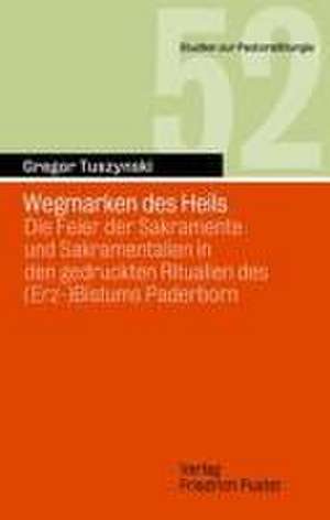 Wegmarken des Heils de Gregor Tuszynski