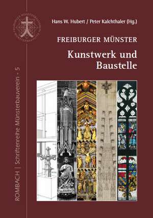 Freiburger Münster - Kunstwerk und Baustelle de Hans W. Hubert