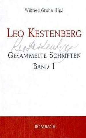 Leo Kestenberg. Gesammelte Schriften Band 1 de Wilfried Gruhn