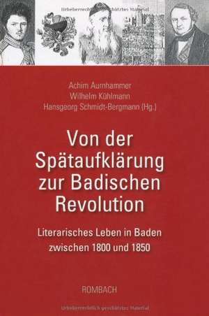 Von der Spätaufklärung zur Badischen Revolution de Reinhart Siegert