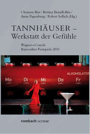 Tannhäuser - Werkstatt der Gefühle de Clemens Risi