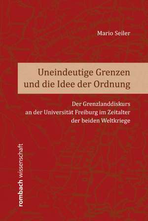 Uneindeutige Grenzen und die Idee der Ordnung de Mario Seiler