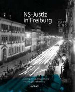 NS-Justiz in Freiburg de Thomas Kummle