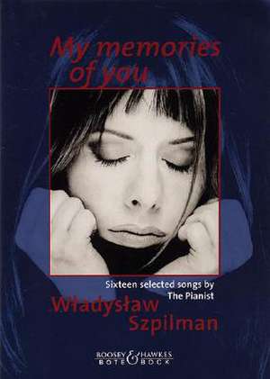 My Memories of You: 16 Selected Songs de Wladyslaw Szpilman