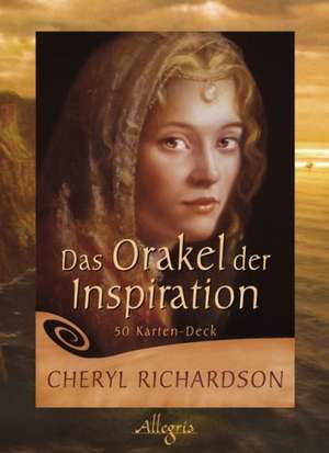 Das Orakel der Inspiration de Cheryl Richardson