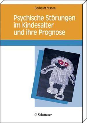 Psychische Störungen im Kindheitsalter und ihre Prognosen (AT) de Gerhardt Nissen