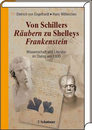 Von Schillers Räubern zu Shelleys Frankenstein de Dietrich von Engelhardt