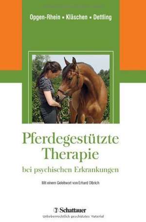 Pferdegestützte Therapie bei psychischen Erkrankungen de Carolin Opgen-Rhein