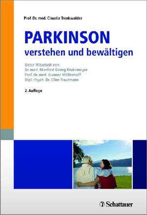 Parkinson - Die Krankheit verstehen und bewältigen de Claudia Trenkwalder