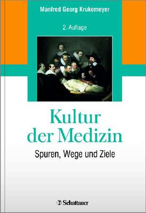 Kultur der Medizin de Manfred Georg Krukemeyer