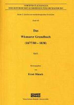 Das Wismarer Grundbuch (1677/80 - 1838) 1 de Ernst Münch