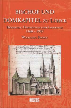 Bischof und Domkapitel zu Lübeck de Wolfgang Prange