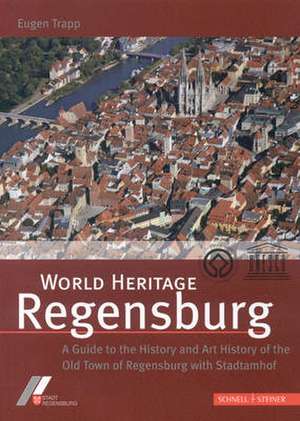 World Heritage Regensburg de Eugen Trapp