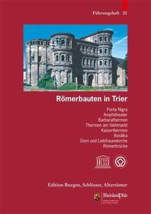 Romerbauten in Trier: Porta Nigra, Basilika, Amphitheater, Barbarathermen, Thermen Am Viehmarkt, Kaiserthermen, Basilika, Dom Und Liebfrauen de Klaus-Peter Goethert