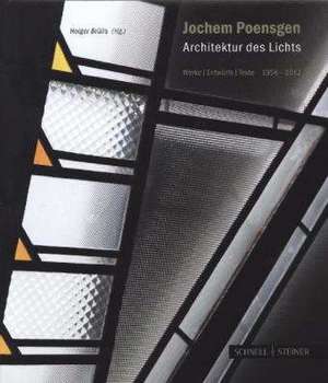 Jochem Poensgen - Architektur des Lichts de Holger Brülls