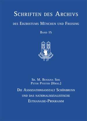 Die Assoziationsanstalt Schönbrunn und das nationalsozialistische Euthanasie-Programm de Sr. M. Benigna Sirl