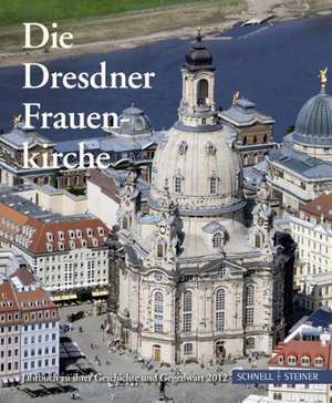 Die Dresdner Frauenkirche de Heinrich Magirius