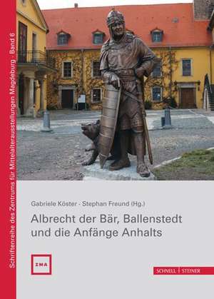 Gärtner, T: Albrecht der Bär, Ballenstedt und die Anfänge An