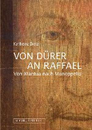 Von Dürer an Raffael de Karlheinz Dietz