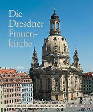 Die Dresdner Frauenkirche de Heinrich Magirius