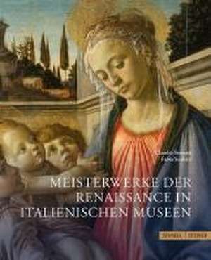 Meisterwerke der Renaissance in italienischen Museen de Claudio Strinati