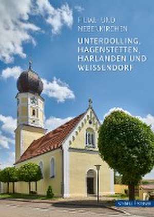 Unterdolling, Hagenstetten, Harlanden und Weißendorf de Wolfgang Vogl