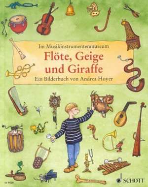 Flöte, Geige und Giraffe de Andrea Hoyer