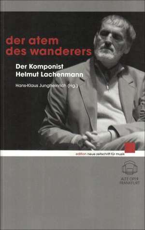 Der Atem des Wanderers de Hans-Klaus Jungheinrich