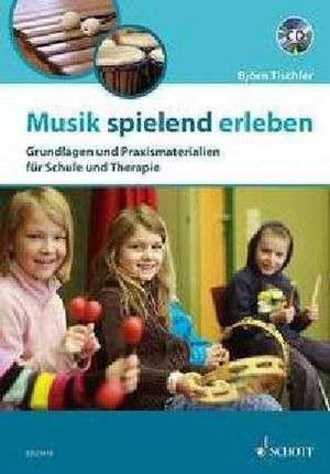 Musik spielend erleben de Björn Tischler