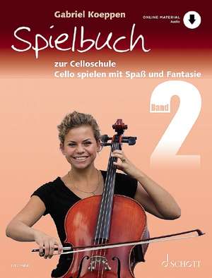 Celloschule Band 2. Spielbuch de Gabriel Koeppen